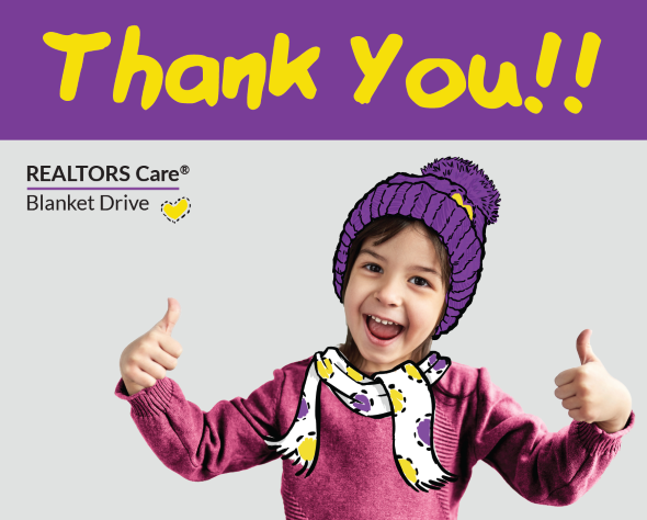 Thank you for donating to our REALTORS Care® Blanket Drive this year!